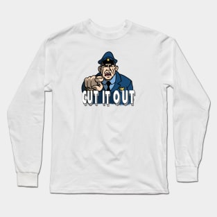 CUT IT OUT! Long Sleeve T-Shirt